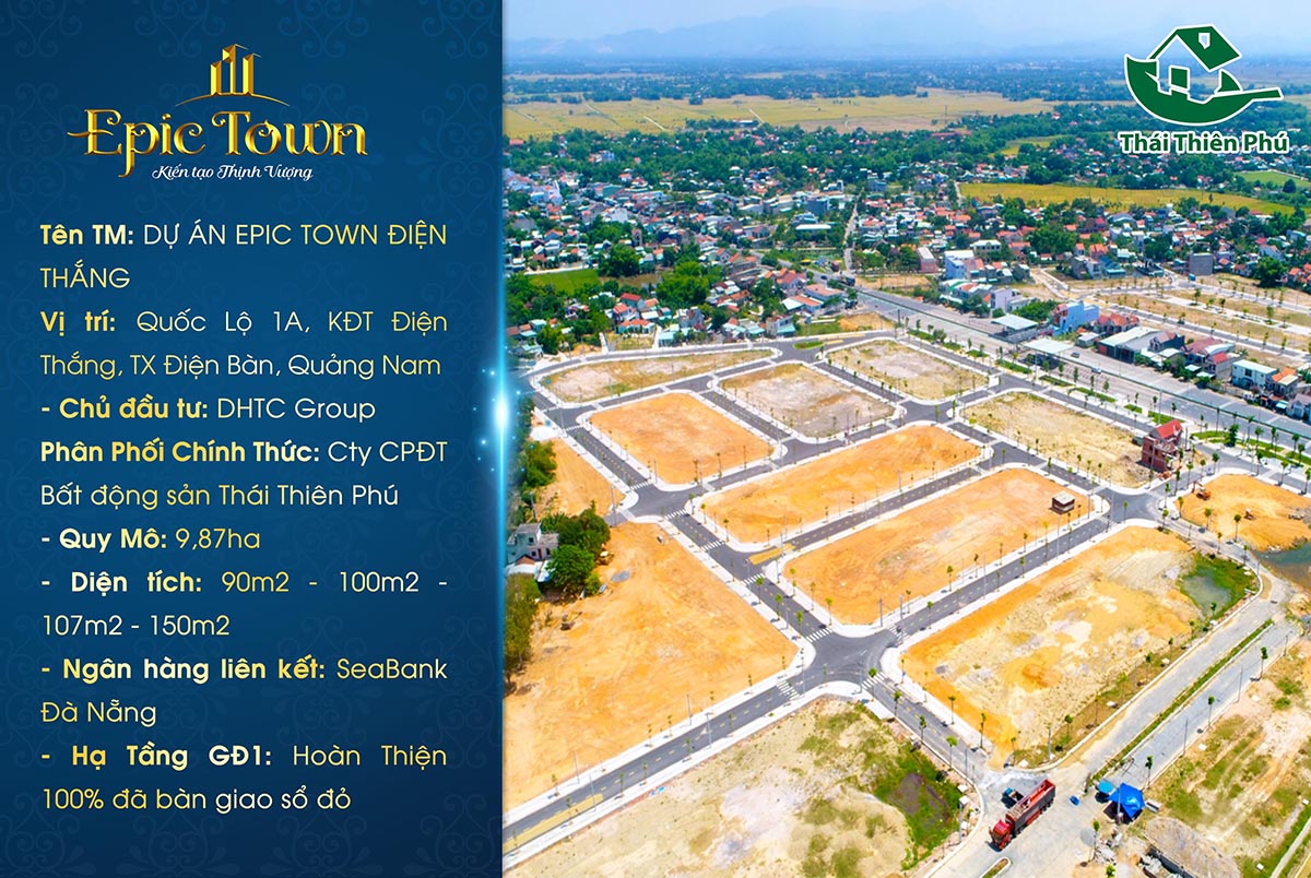 Thông tin tổng quan dự án Epic Town Điện Thắng bất động sản Thái Thiên phú